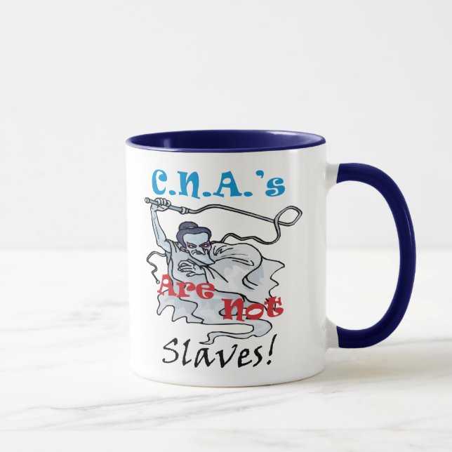 C.N.A.'s Are Not Slaves Mug (Right)