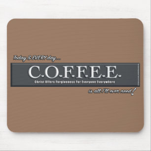 C.O.F.F.E.E. ❤ Mousepad Christian Acronym Art