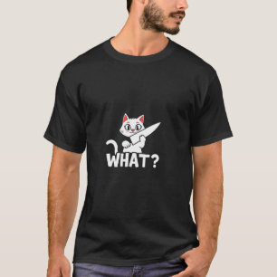C:\Users\Administrator\Downloads\CAT 2\WHAT Funny T-Shirt