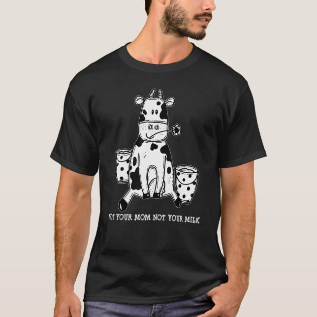 C:\Users\Administrator\Downloads\Cow 1\Not Your Mo T-Shirt (Front)