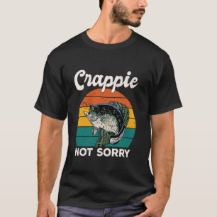 C:\Users\Administrator\Downloads\FISH 6\Crappie, N T-Shirt