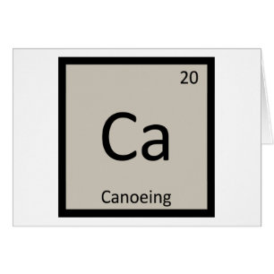 Ca - Canoeing Sports Chemistry Periodic Table