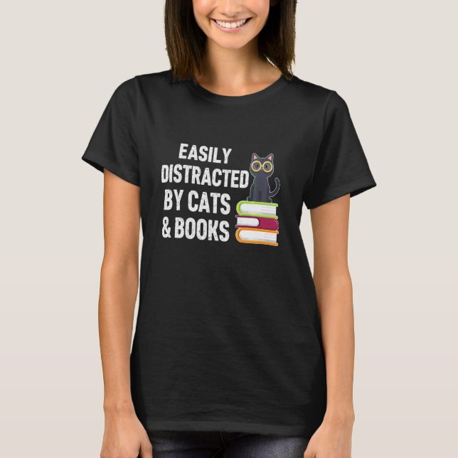 Ca For Teachers Easily Distracted By Cats And Book T-Shirt (Front)