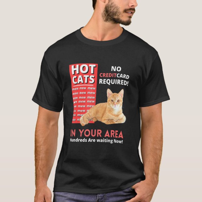 Ca  Hot Cats In Your Area T-Shirt (Front)