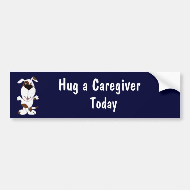 CA- Hug a Caregiver Today Bumper Sticker (Front)