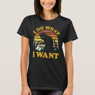 Ca  I Do What I Want Ca  Cat 1 T-Shirt