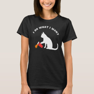 Ca  I Do What I Want Ca  Cat 3 T-Shirt
