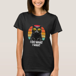 Ca I Do What I Want Cat  Accessoires T-Shirt