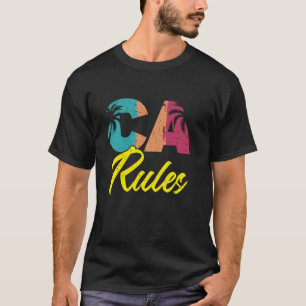 CA Rules California USA America American Californi T-Shirt