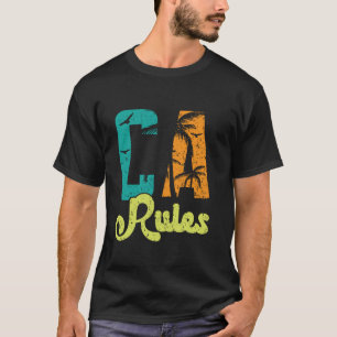 CA Rules California USA America American Californi T-Shirt