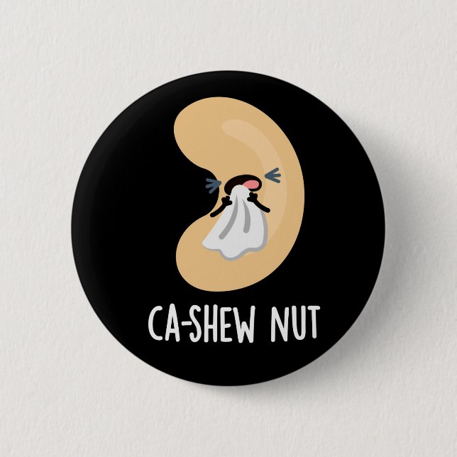 Ca-shew Funny Sneezing Cashew Nut Pun Dark BG 6 Cm Round Badge (Front)