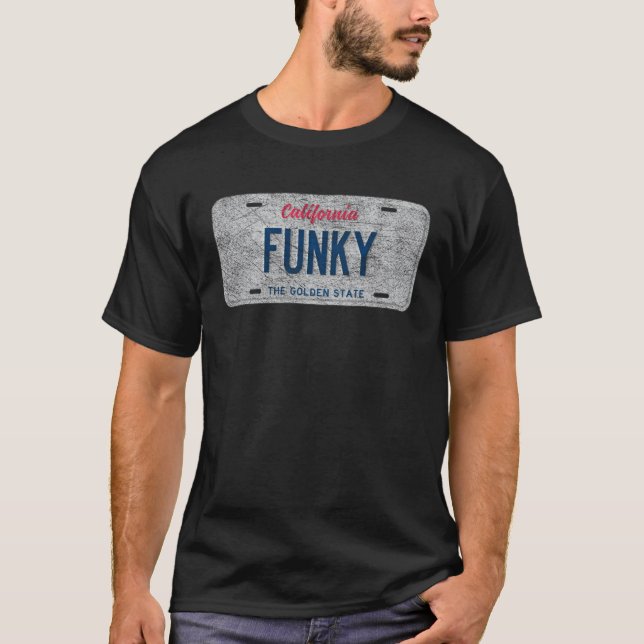 CA State Vanity License Plate FUNKY T-Shirt (Front)