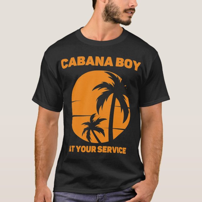 Cabana Boy At Your Service T-Shirt (Front)
