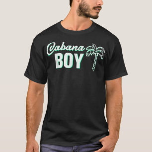 Cabana Boy  Funny Pool Guy Palm  T-Shirt