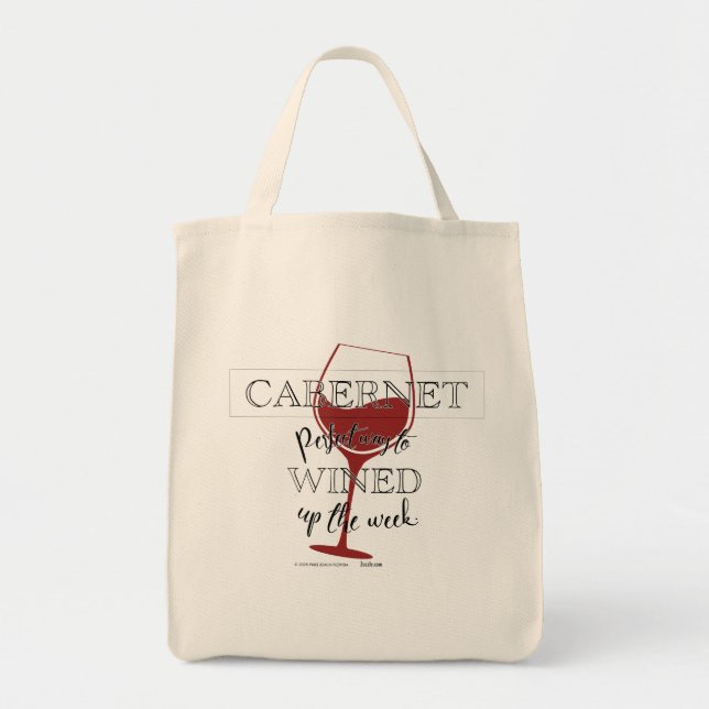 Cabernet -- Perfect to WINED up the week.  Tote Bag (Front)