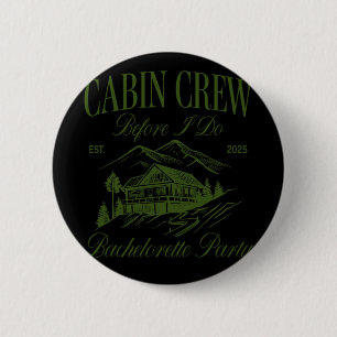 Cabin Crew Before I Do Bachelorette Party Camp Bac 6 Cm Round Badge
