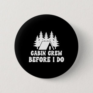 Cabin Crew Before I Do - Bride Bachelorette Campin 6 Cm Round Badge