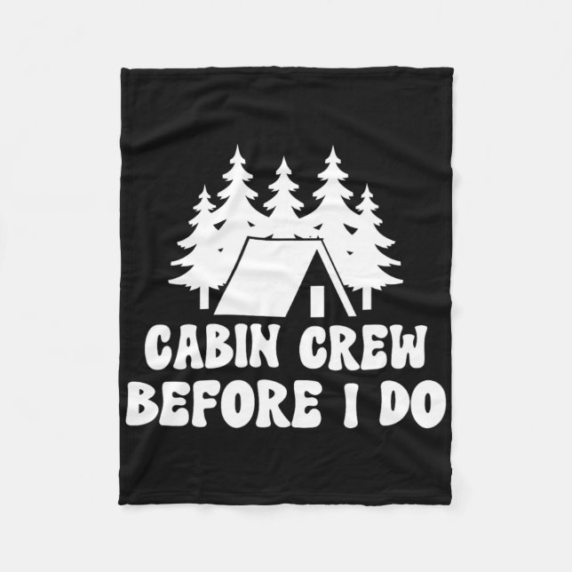 Cabin Crew Before I Do - Bride Bachelorette Campin Fleece Blanket (Front)