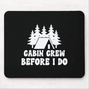 Cabin Crew Before I Do - Bride Bachelorette Campin Mouse Mat