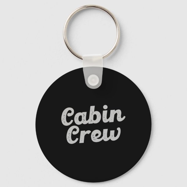 Cabin Crew Friends Family Mountain Vacation Cabin  Key Ring (Front)