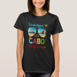 Cabo Mexico Los Cabos San Lucas Vacation Group Out T-Shirt