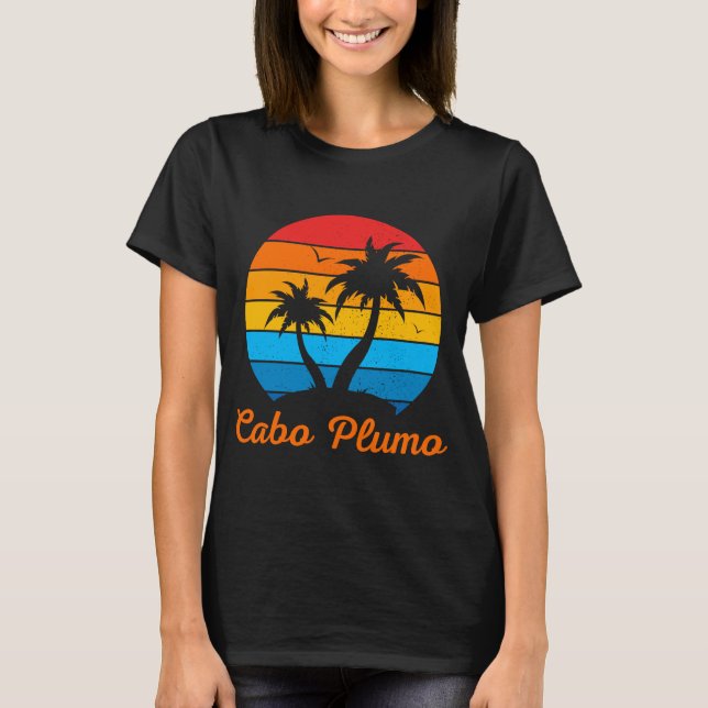 Cabo Plumo Family Vacation Beach Tropical T-Shirt (Front)