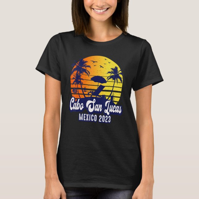 Cabo San Lucas 2023 Mexico Sunset Beach Retro_1 T-Shirt (Front)