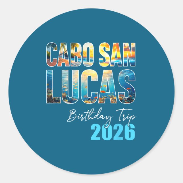 Cabo San Lucas Birthday Trip 2026 Vacation Party C Classic Round Sticker (Front)