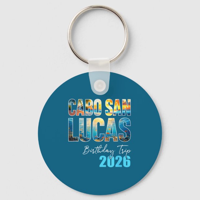 Cabo San Lucas Birthday Trip 2026 Vacation Party C Key Ring (Front)