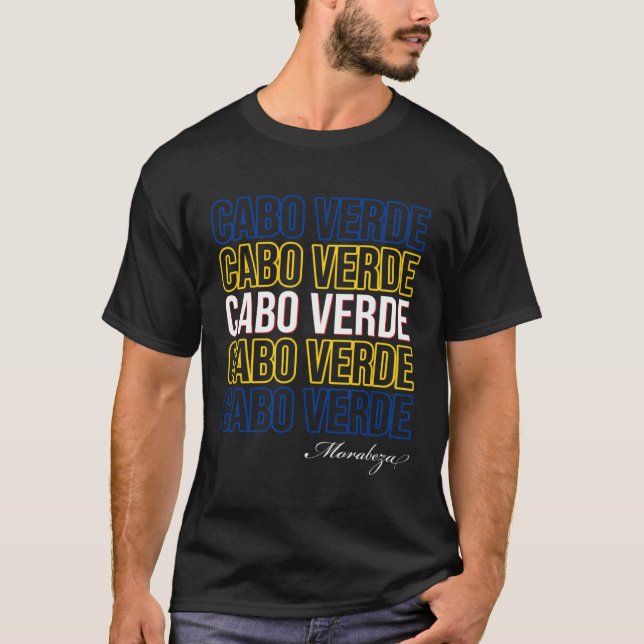 Cabo Verde Flag Morabeza is Cape Verdean Kriol T-Shirt (Front)