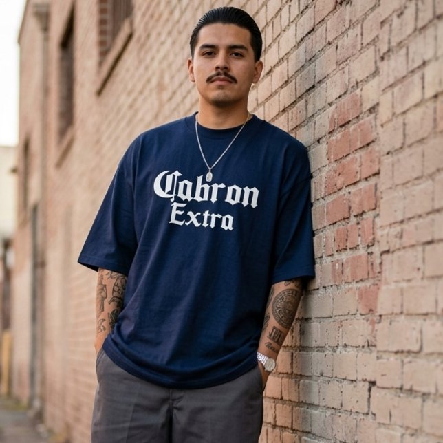 Cabron Extra  T-Shirt (Cabron Extra T-Shirt)