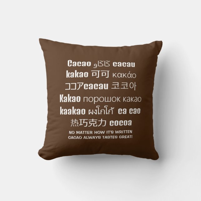CACAO Always Tastes Great Chocolate Multilingual Cushion (Front)