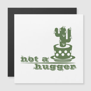 Cacti Not a hugger cactus funny saying