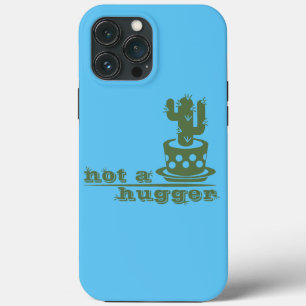 Cacti Not a hugger cactus funny saying iPhone 13 Pro Max Case