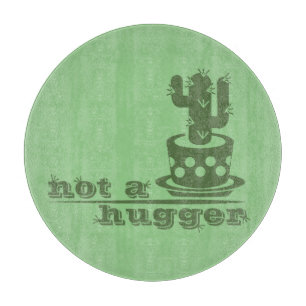 Cacti Not a hugger cactus funny saying Cutting Board