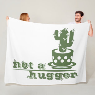 Cacti Not a hugger cactus funny saying Fleece Blanket