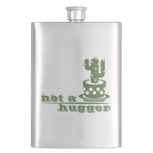 Cacti Not a hugger cactus funny saying Hip Flask