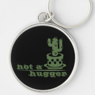 Cacti Not a hugger cactus funny saying Key Ring