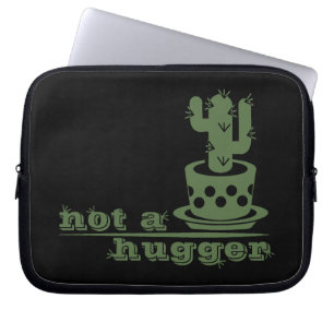 Cacti Not a hugger cactus funny saying Laptop Sleeve