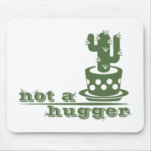 Cacti Not a hugger cactus funny saying Mouse Mat