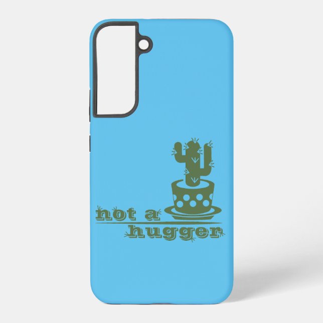 Cacti Not a hugger cactus funny saying Samsung Galaxy S22+ Case (Back)
