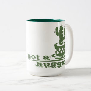 Cacti Not a hugger cactus funny saying Two-Tone Coffee Mug