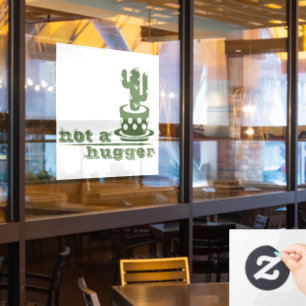 Cacti Not a hugger cactus funny saying Window Cling