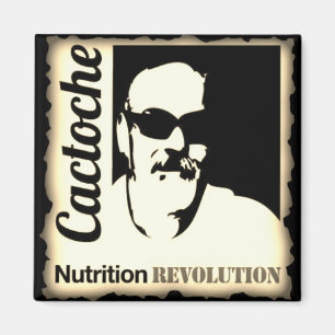 Cactoche Nutrition Revolution Magnet