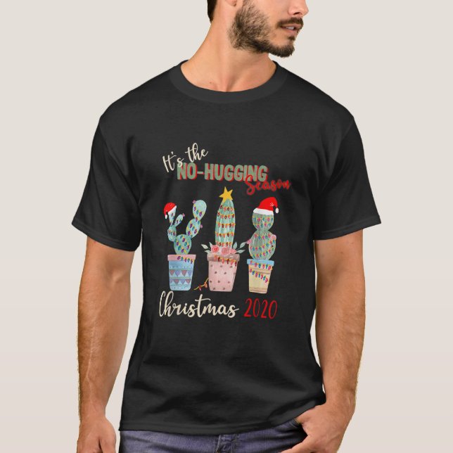 Cactus Christmas 2020 Cactus Lovers Design No Hugg T-Shirt (Front)