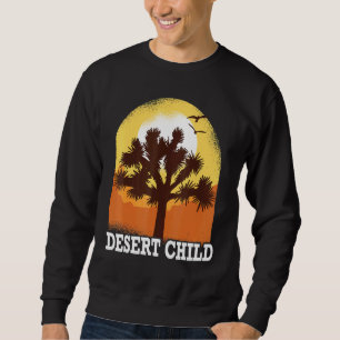 Cactus - Desert Child - Mojave - Environmentalist Sweatshirt
