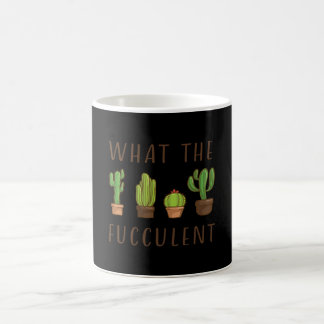 Cactus Design What The Fucculent Gift Coffee Mug