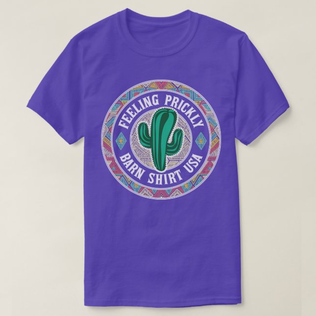 Cactus Feeling Prickly Barn  USA T-Shirt (Design Front)