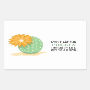Cactus Flower - Prickly Things Quote Rectangular Sticker