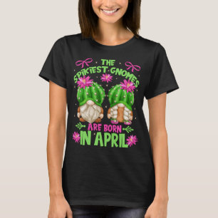 Cactus Gnomes For Women Who Born In April For Funn T-Shirt